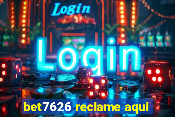 bet7626 reclame aqui